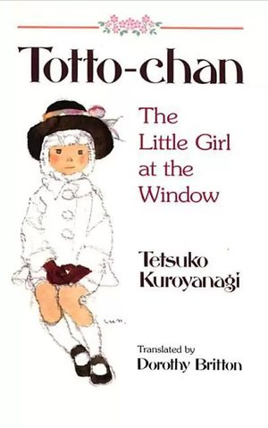 Cover of Totto-chan: The Little Girl at the Window by Tetsuko Kuroyanagi